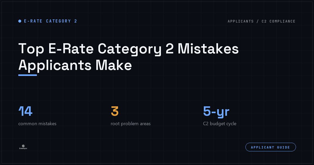 Top E-Rate Category 2 mistakes applicants make, ErateSync